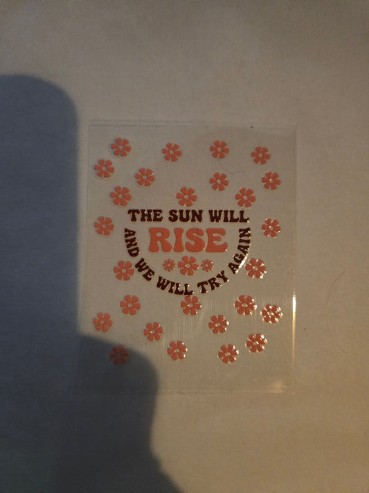 The Sun Will Rise